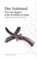 Der Aufstand -&Uuml;ber den Beginn erster Konflikts im Islam