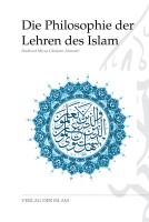 Die Philosophie der Lehren des Islam