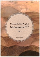 Unser geliebter Prophet Muhammad Teil 1